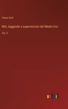 Hardcover Miti, leggende e superstizioni del Medio Evo: Vol. 2 [Italian] Book