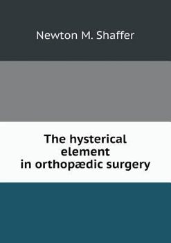 Paperback The hysterical element in orthop?dic surgery Book