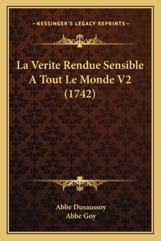 Paperback La Verite Rendue Sensible A Tout Le Monde V2 (1742) Book