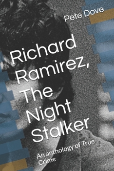Paperback Richard Ramirez, The Night Stalker: An anthology of True Crime Book