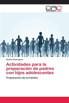 Paperback Actividades para la preparación de padres con hijos adolescentes [Spanish] Book