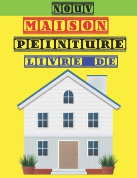 Paperback Maison Peinture Livre De: Livre de coloriage d'ext?rieur ? la maison pour les enfants. 8,5 x 11 pouces. 50 pages. [French] Book