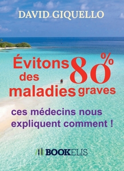 Paperback Évitons 80% des maladies graves [French] Book