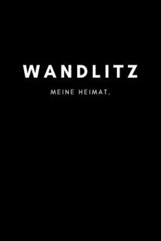 Paperback Wandlitz: Notizbuch, Notizblock, Notebook - Liniert, Linien, Lined - DIN A5 (6x9 Zoll), 120 Seiten - Notizen, Termine, Planer, T [German] Book