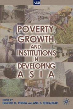 Hardcover Poverty, Growth, and Institutions in Developing Asia Book