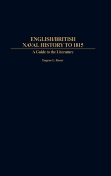 Hardcover English/British Naval History to 1815: A Guide to the Literature Book