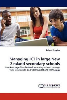 Paperback Managing ICT in large New Zealand secondary schools Book