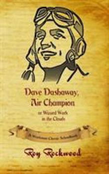 Paperback Dave Dashaway, Air Champion: A Workman Classic Schoolbook Book