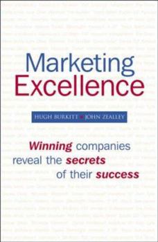 Hardcover Marketing Excellence: Winning Companies Reveal the Secrets of Their Success Book