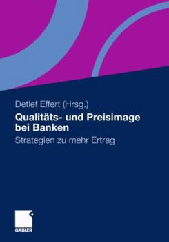 Paperback Qualitäts- Und Preisimage Bei Banken: Strategien Zu Mehr Ertrag [German] Book