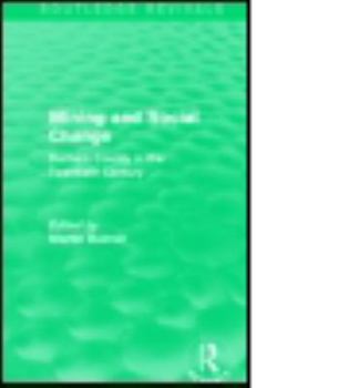 Paperback Mining and Social Change (Routledge Revivals): Durham County in the Twentieth Century Book