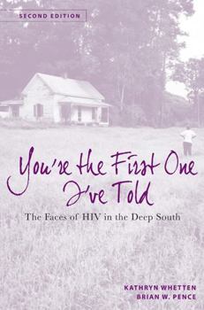"You're the First One I've Told": New Faces of HIV in the South