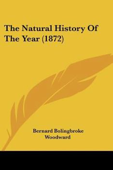 Paperback The Natural History of the Year (1872) Book