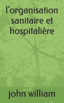 Paperback l'organisation sanitaire et hospitalière [French] Book