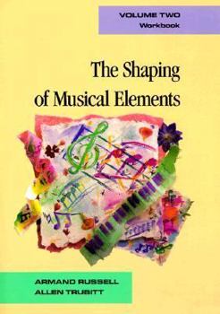 Hardcover Workbook for the Shaping of Musical Elements, Volume II Book