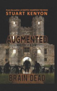 Paperback Brain Dead - Augmented book 4: A Post-Apocalyptic Zombie Series Book