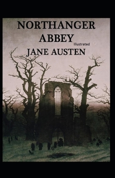 Paperback Northanger Abbey Illustrated Book