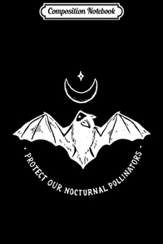 Paperback Composition Notebook: Protect Our Nocturnal Polalinators Bat with Moon Halloween Swea Journal/Notebook Blank Lined Ruled 6x9 100 Pages Book