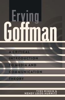 Paperback Erving Goffman: A Critical Introduction to Media and Communication Theory Book
