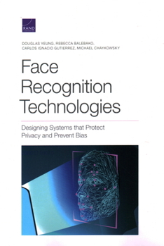 Paperback Face Recognition Technologies: Designing Systems That Protect Privacy and Prevent Bias Book