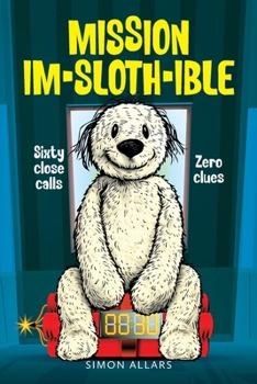 Paperback Mission Im-Sloth-Ible: Sixty close calls, Zero clues Book