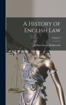 Hardcover A History of English law; Volume 9 Book