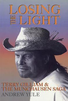 Paperback Losing the Light: Terry Gilliam and the Munchausen Saga Book