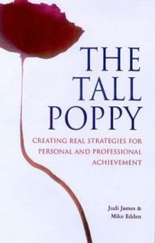 Paperback The Tall Poppy: How to Grow to Your Full Potential....and Keep Your Head Book