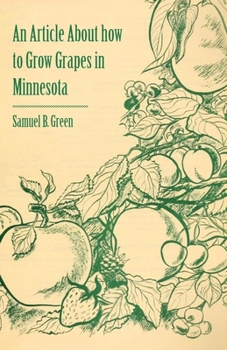 Paperback An Article about How to Grow Grapes in Minnesota Book