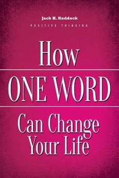 Paperback Positive Thinking: How One Word Can Change Your Life (Positive Power) Book