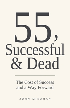 Paperback 55, Successful & Dead: The Cost of Success and a Way Forward Book