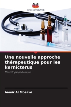 Paperback Une nouvelle approche thérapeutique pour les kernicterus [French] Book