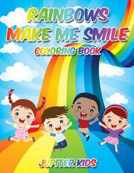 Paperback Rainbows Make Me Smile Coloring Book