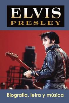 Paperback Elvis Presley: Biografía, Letra Y Música [Spanish] Book