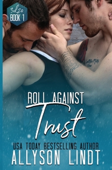 Roll Against Trust: A #GeekLove Ménage Romance - Book #1 of the 3d20