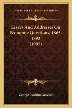 Paperback Essays And Addresses On Economic Questions, 1865-1893 (1905) Book