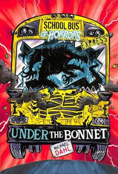 Paperback Under the Bonnet - Express Edition (School Bus of Horrors - Express Edition) Book