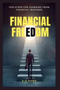 FINANCIAL FREEDOM: FEW STEPS FOR LEARNING FROM FINANCIAL MISTAKES