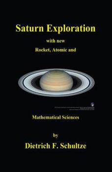 Paperback Saturn Exploration with New Rocket, Atomic, and Mathematical Sciences Book