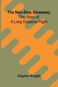 The non-stop stowaway: The story of a long distance flight