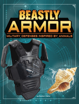 Hardcover Beastly Armor: Military Defenses Inspired by Animals Book