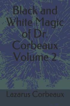 Paperback Black and White Magic of Dr. Corbeaux Volume 2 Book