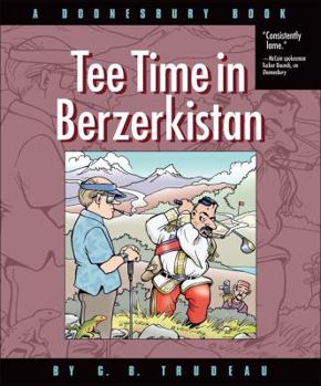 Paperback Tee Time in Berzerkistan: A Doonesbury Book Volume 31 Book