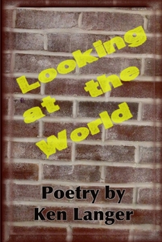 Paperback Looking at the World: A Collection of Poetry Book