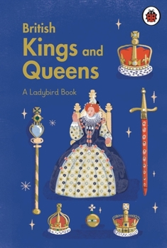 Hardcover A Ladybird Book: British Kings and Queens Book
