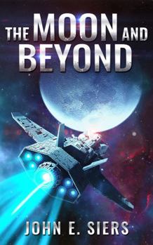 Paperback The Moon and Beyond (The Lunar Free State) Book