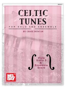 Paperback Celtic Fiddle Tunes for Solo and Ensemble: Viola, Violin 3 & Ensemble Score Book