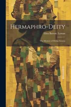 Paperback Hermaphro-deity: The Mystery of Divine Genius Book