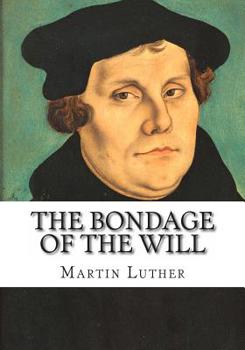 Paperback The Bondage of the Will Book