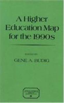 Hardcover A Higher Education Map for the 1990s: (American Council on Education Oryx Press Series on Higher Education) Book